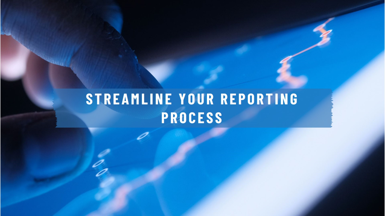 Imagine Your Reporting Process in Minutes, Not Days: Here’s How (2)